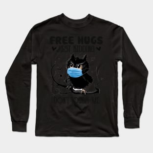 Free-hugs just kidding don't touch me shirt Long Sleeve T-Shirt